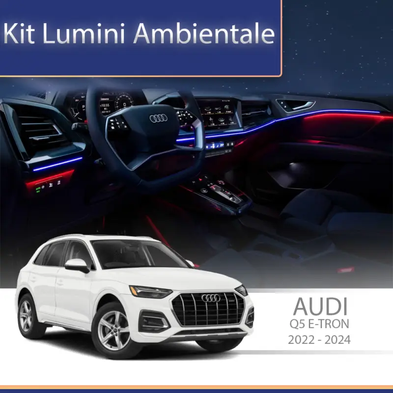 Livrare gratuită Kit lumini ambientale dedicate Audi Q5 E-Tron, set complet cu control din telefon