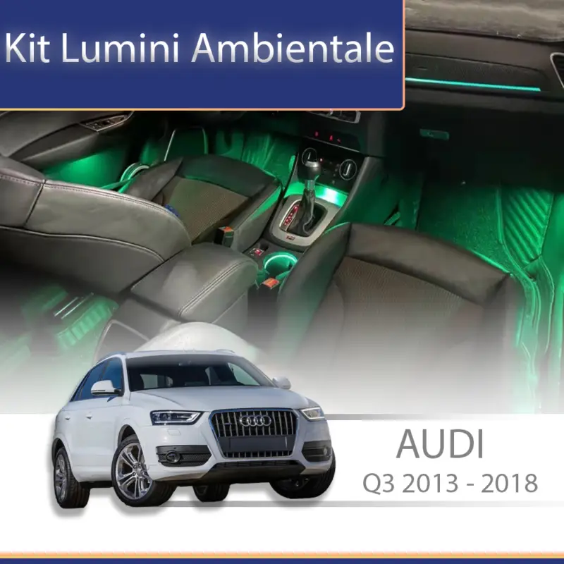Ofertă de sezon Kit lumini ambientale Audi Q3 8U 2013-2018, control din telefon sau sistem original